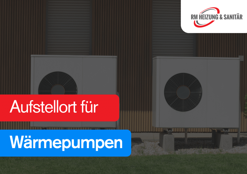 Aufstellort für Wärmepumpen