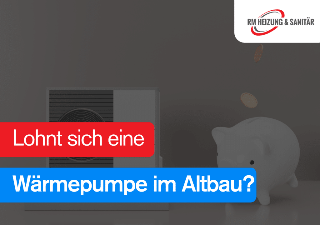 Lohnt sich eine Wärmepumpe im Altbau?