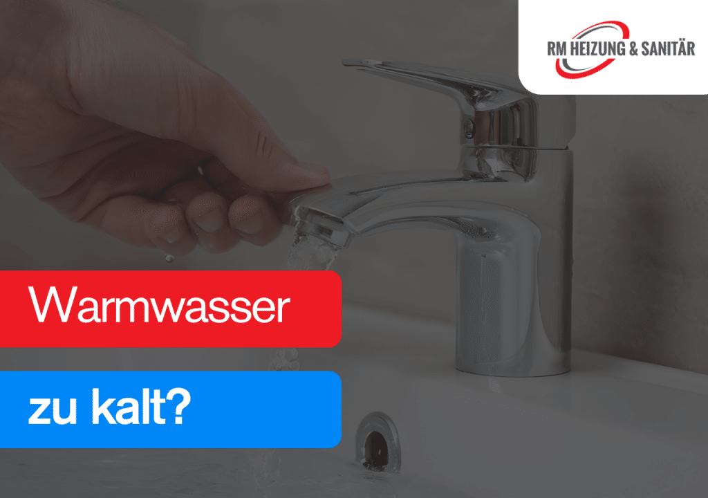 Warmwasser zu kalt? Wir erklären warum!