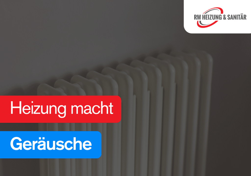 Heizung macht Geräusche wie Nebelhorn?