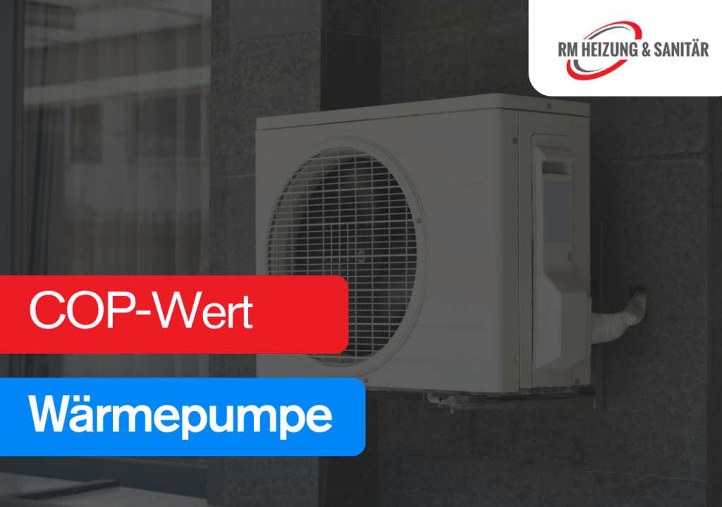 COP-Wert Wärmepumpe Bedeutung