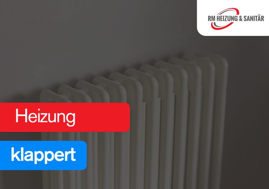Heizung klappert