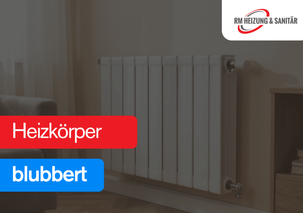 Heizkörper blubbert
