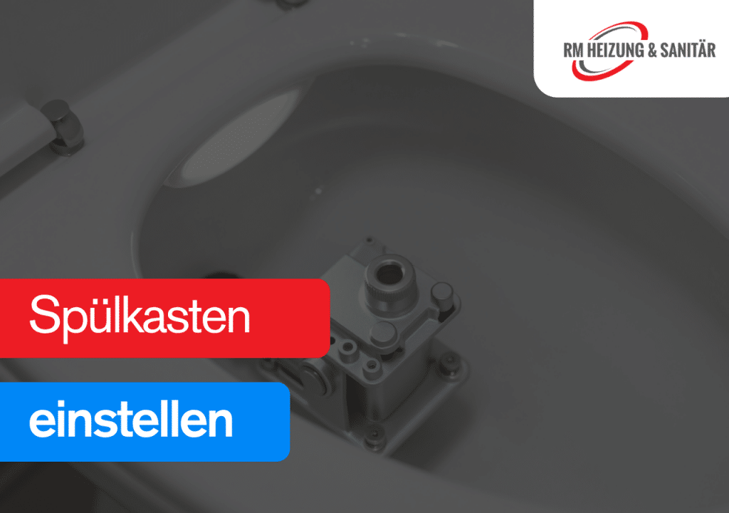 Spülkasten einstellen