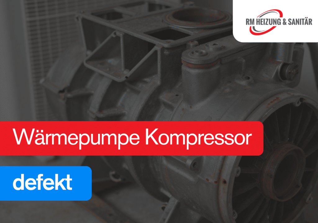 Wärmepumpe Kompressor defekt