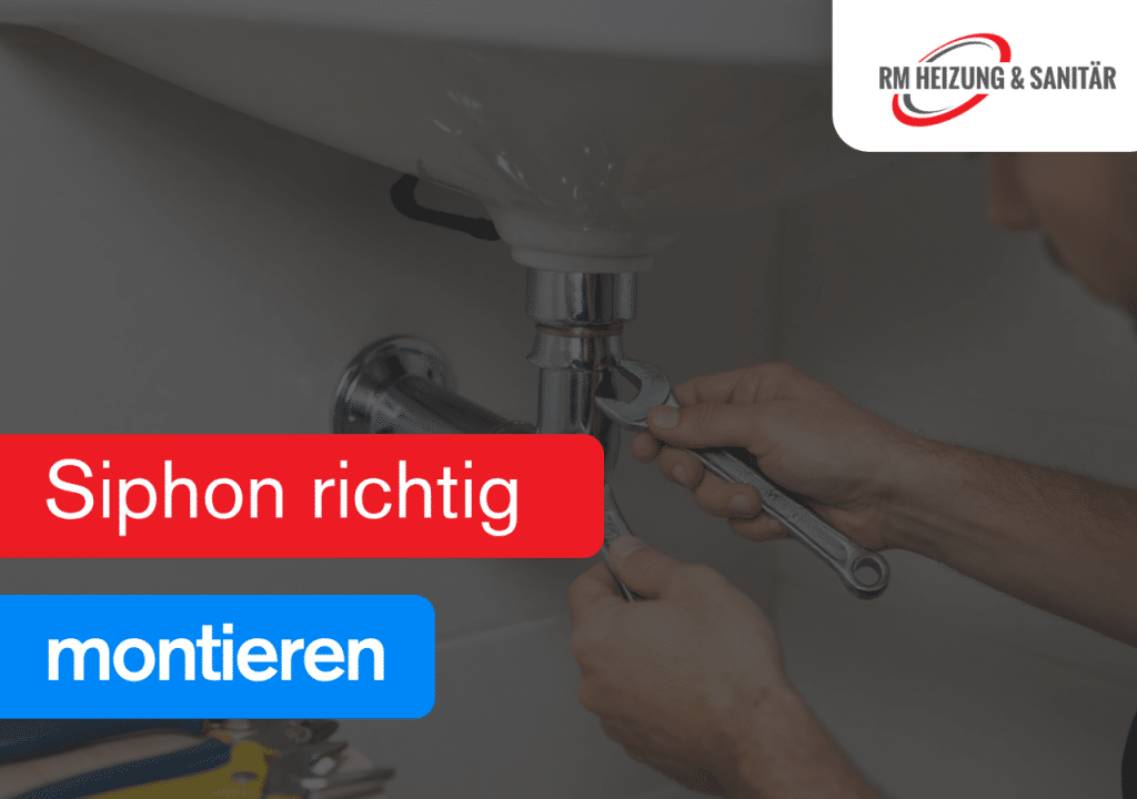 Siphon richtig montieren