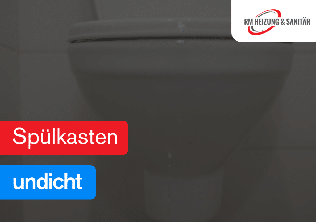 Spülkasten undicht