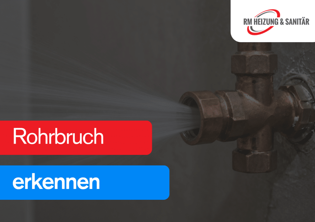Rohrbruch erkennen