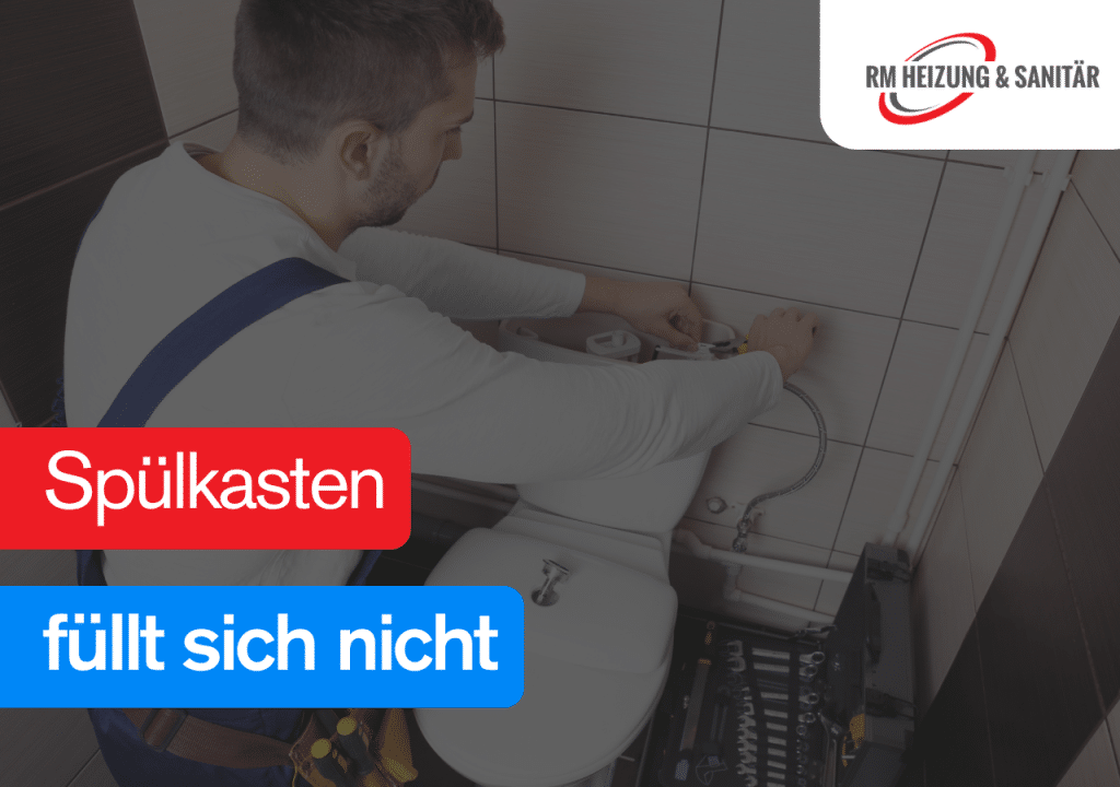 Spülkasten füllt sich nicht